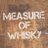 MeasureOfWhisky